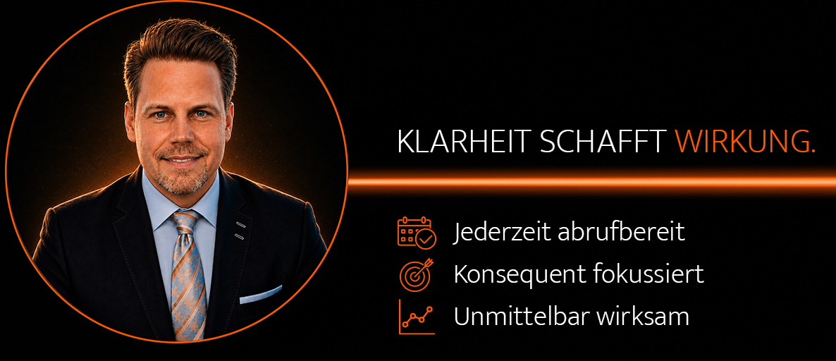 Klarheit schafft Wirkung. Jederzeit abrufbereit. Konsequent fokussiert. Unmittelbar wirksam.